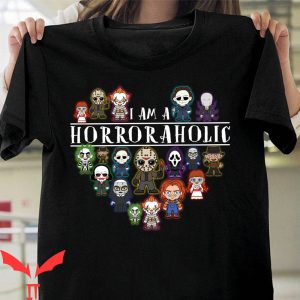 Halloween Horror Characters I Am A Horrorahollic T Shirt 1 1