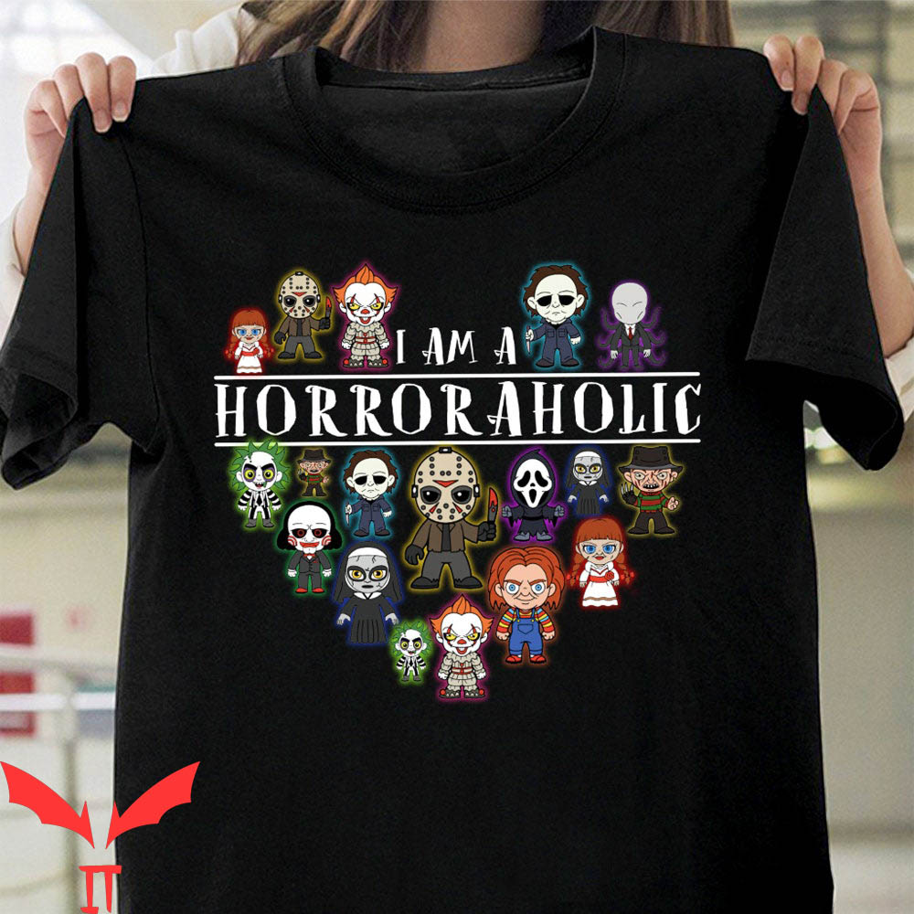 Halloween Horror Characters I Am A Horrorahollic T-Shirt