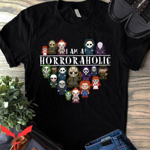 Halloween Horror Characters I Am A Horrorahollic T-Shirt