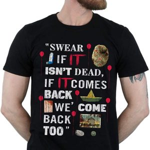 IT Chapter 2 If IT Comes Back We’re Come Back Too T-Shirt