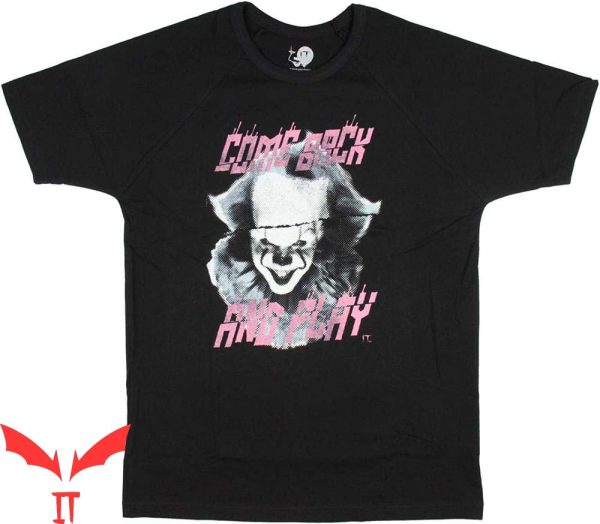 IT Pennywise T-Shirt Come Back And Play Pennywise The Clown