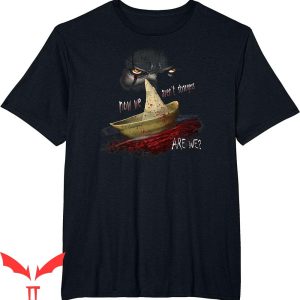 IT Pennywise T-Shirt Now We Aren't Strangers Horror T-Shirt