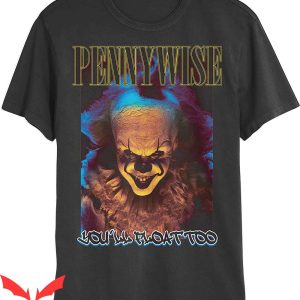 IT Pennywise T-Shirt You'll Float Too Pennywise Graphic Shirt
