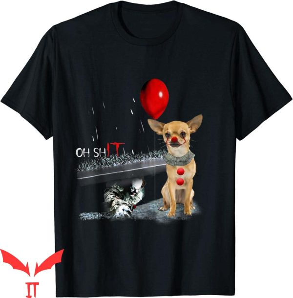 IT The Movie T-Shirt Chihuahua Clown Circus Oh It Halloween