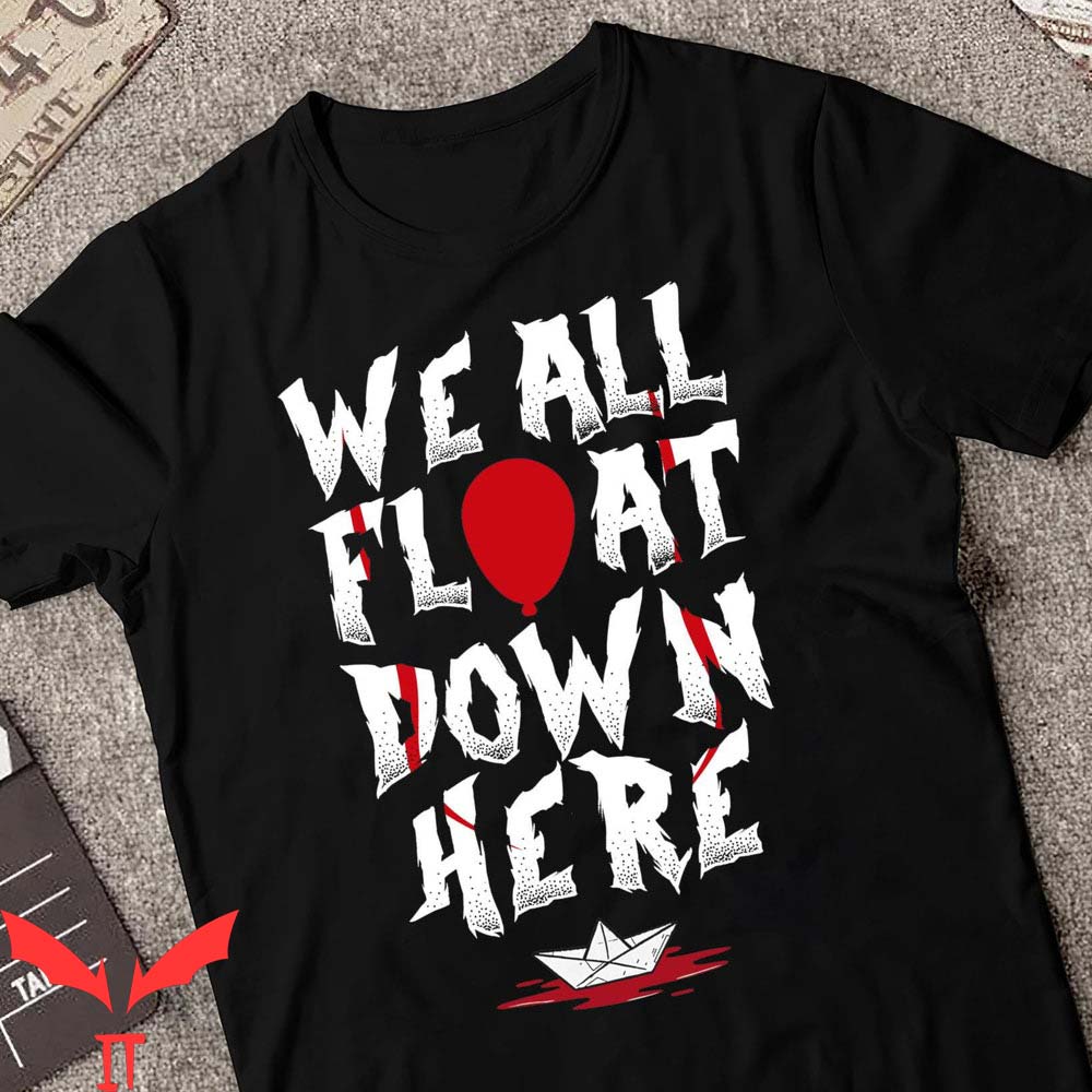 We All Float Down Here T-Shirt Pennywise IT The Movie Shirt