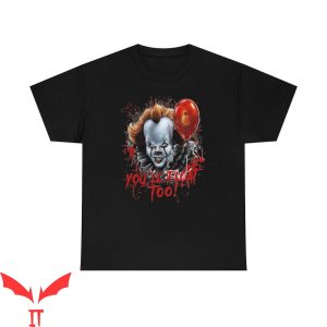 You’ll Float Too T-Shirt IT Pennywise The Clown Halloween