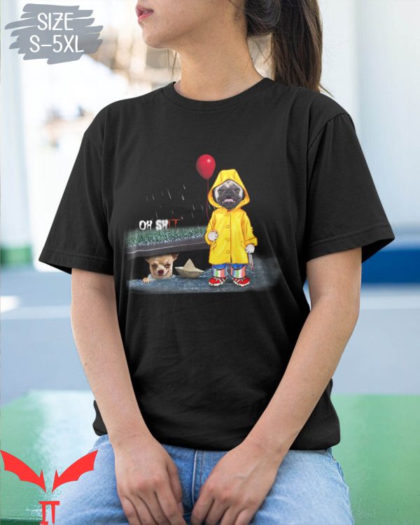 Georgie IT T-Shirt Chihuahua Dog Oh Shit Pug Clown Raincoat