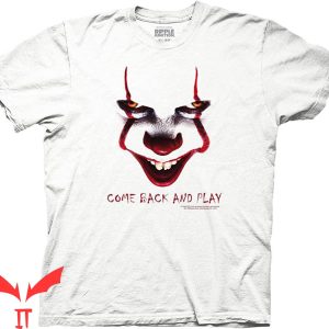 IT Chapter 2 T-Shirt Smilling Pennywise Come Back and Play
