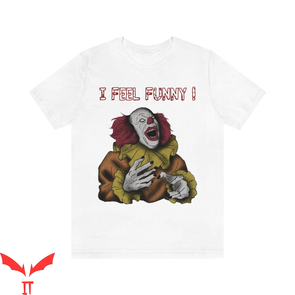 IT Pennywise T-Shirt I Feel Funny Laughing Killer Clown