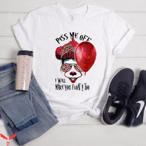 IT Pennywise T-Shirt Piss Me Off I Will Make You Float Too