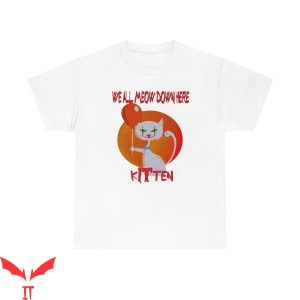 IT Pennywise T-Shirt We'll Meow Down Here Kitten Scary Clown