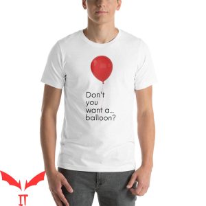 IT T-Shirt Don’t You Want A Balloon Horror IT The Movie