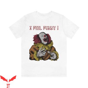 IT T-Shirt I Feel Funny Killer Clown Horror IT The Movie