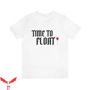IT T-Shirt Time To Float Red Balloon Horror IT The Movie