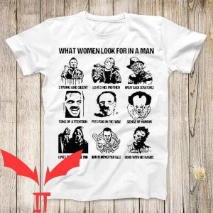 IT T-Shirt What Women Look For In A Man Horror Movie Stars