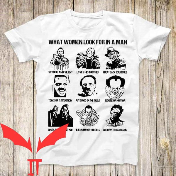 IT T-Shirt What Women Look For In A Man Horror Movie Stars