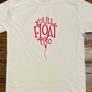 IT T-Shirt You’ll Float Too Horror Design IT The Movie