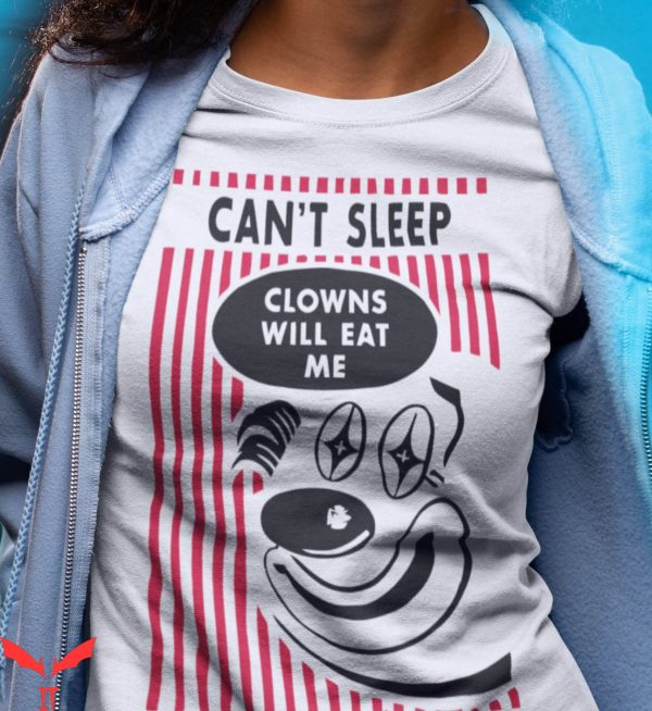 IT The Clown T-Shirt Can’t Sleep Clowns Will Eat Me