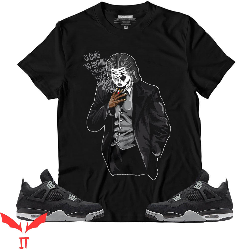 IT The Clown T-Shirt Canvas Clowns Do Anything For Clout