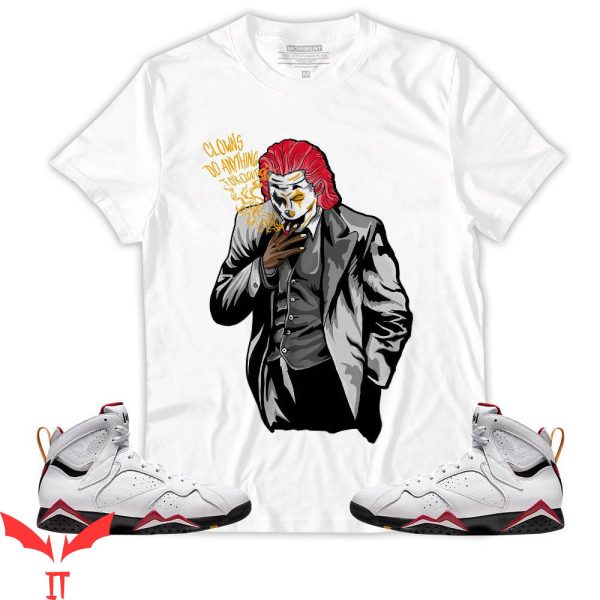 IT The Clown T-Shirt Cardinal Clowns Do Anything For Clout