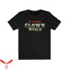 IT The Clown T-Shirt Clown In World Horror IT The Movie