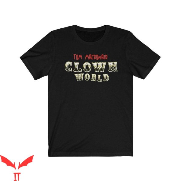 IT The Clown T-Shirt Clown In World Horror IT The Movie