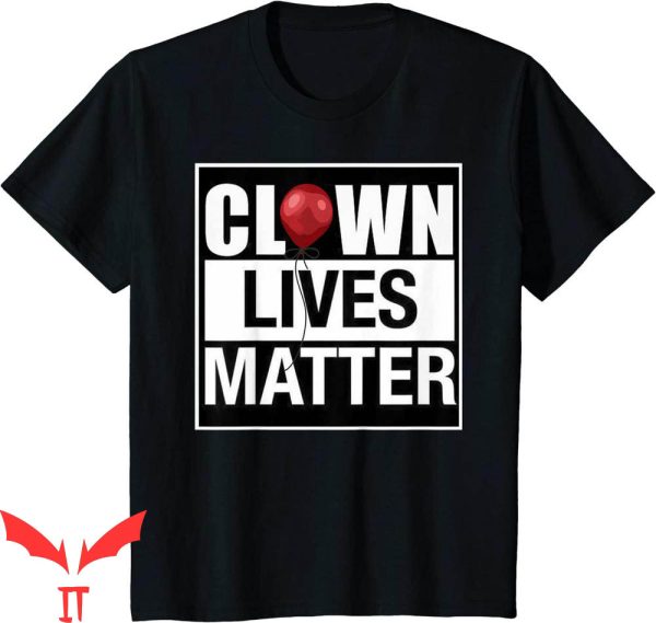 IT The Clown T-Shirt Clown Lives Matter Creepy Red Balloon