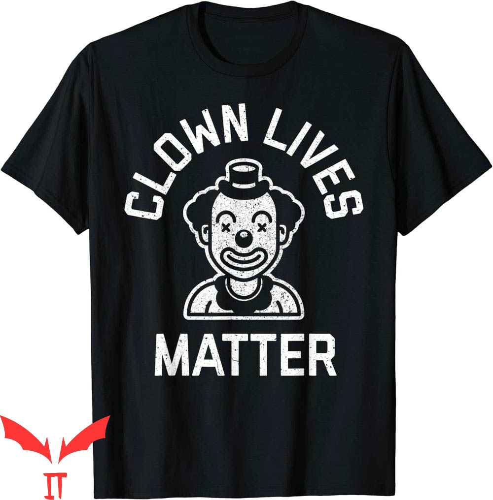 IT The Clown T-Shirt Clown Lives Matter Horror IT The Movie