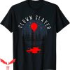 IT The Clown T-Shirt Clown Slayer Fear Coulrophobia IT Movie