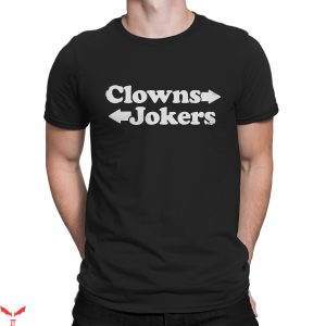 IT The Clown T-Shirt Clowns To The Left Jokers To The Right