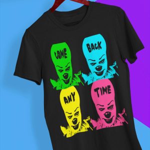 IT The Clown T-Shirt Come Back Any Time Scary Clown
