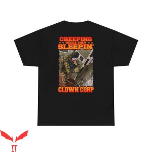 IT The Clown T-Shirt Creeping While They Sleeping Clown Corp