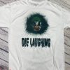 IT The Clown T-Shirt Die Laughing Evil Clown Horror Movie