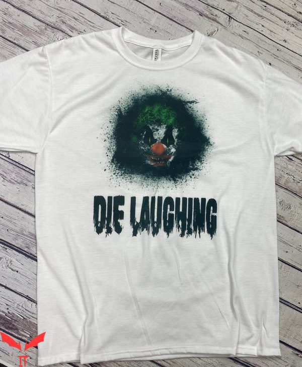 IT The Clown T-Shirt Die Laughing Evil Clown Horror Movie