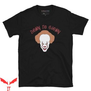 IT The Clown T-Shirt Down To Clown Scary IT The Movie