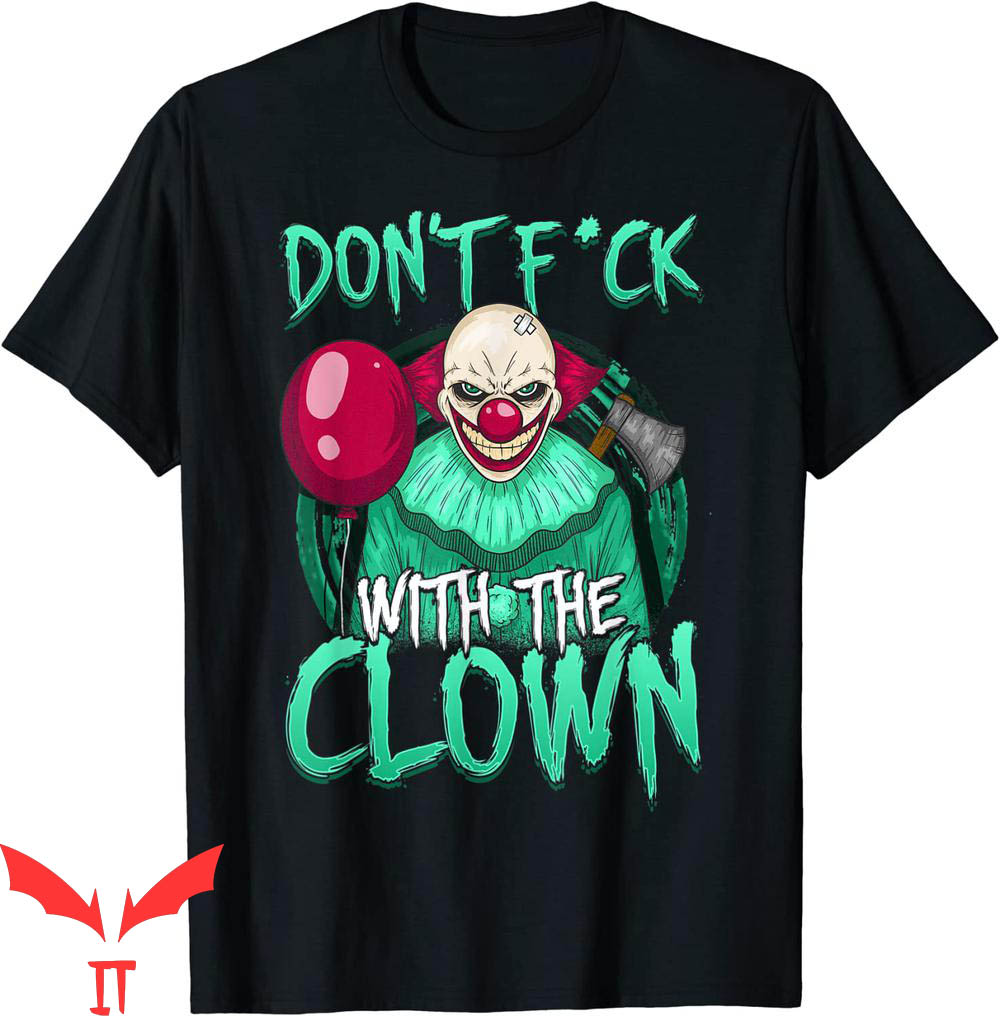IT The Clown T-Shirt Evil Clown Don't Mess With The Scary