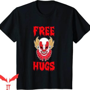IT The Clown T-Shirt Free Halloween Hugs Evil Killer Scary