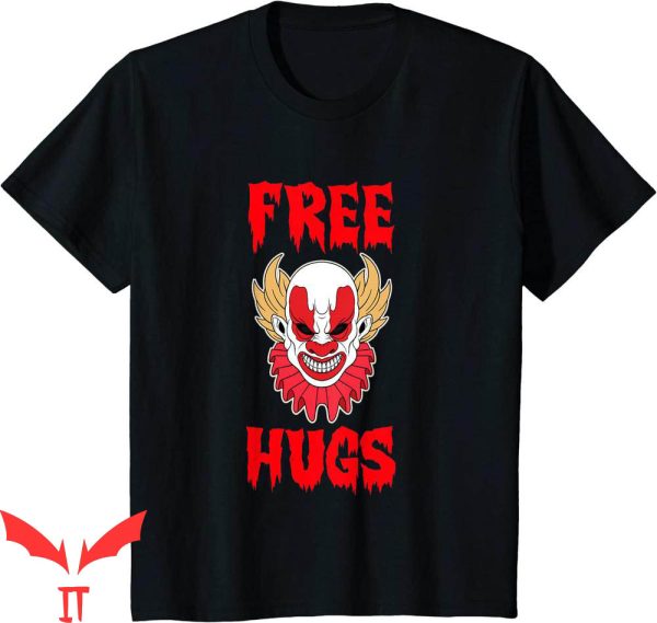 IT The Clown T-Shirt Free Halloween Hugs Evil Killer Scary
