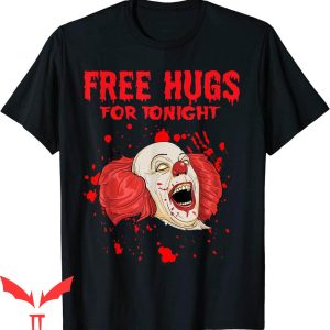 IT The Clown T-Shirt Free Hugs Tonight Scary Halloween IT