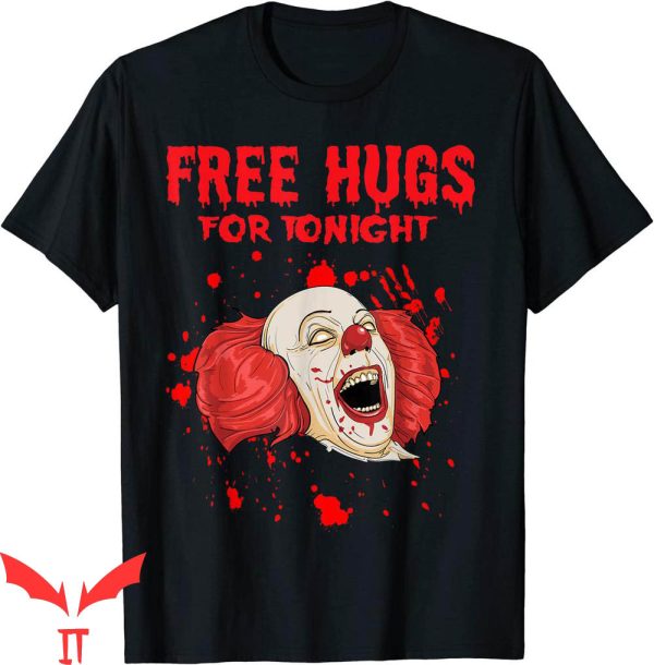 IT The Clown T-Shirt Free Hugs Tonight Scary Halloween IT