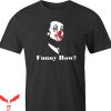 IT The Clown T-Shirt Funny How Hilarious Scary Clown