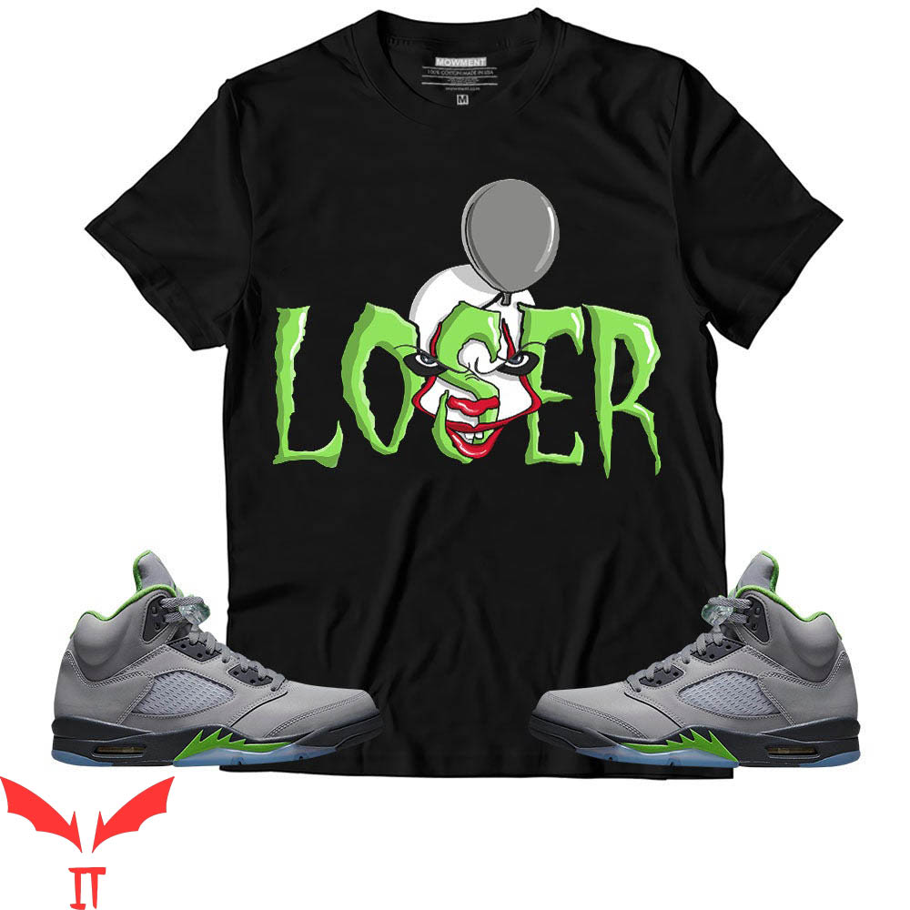 IT The Clown T-Shirt Green Bean Loser Lover Clown 5s