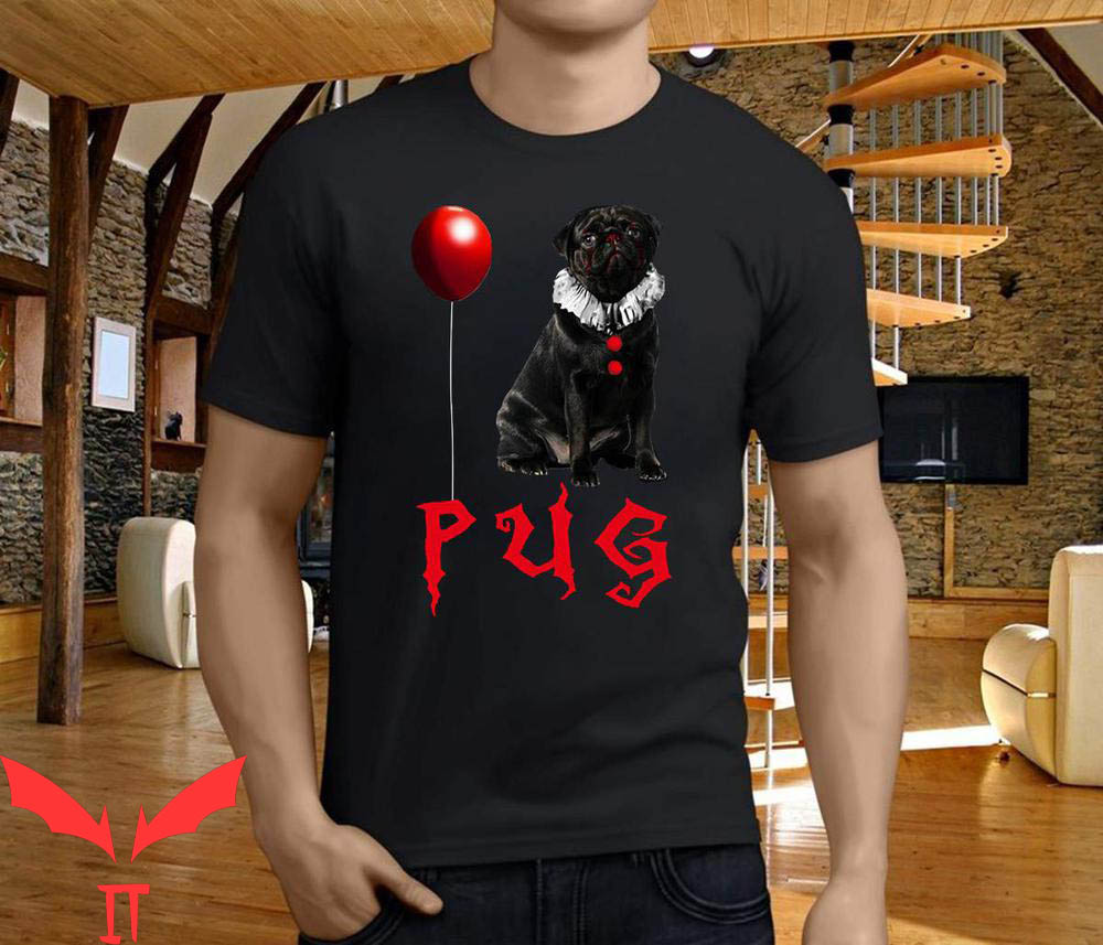 IT The Clown T-Shirt Halloween Pug Pennywise IT The Movie