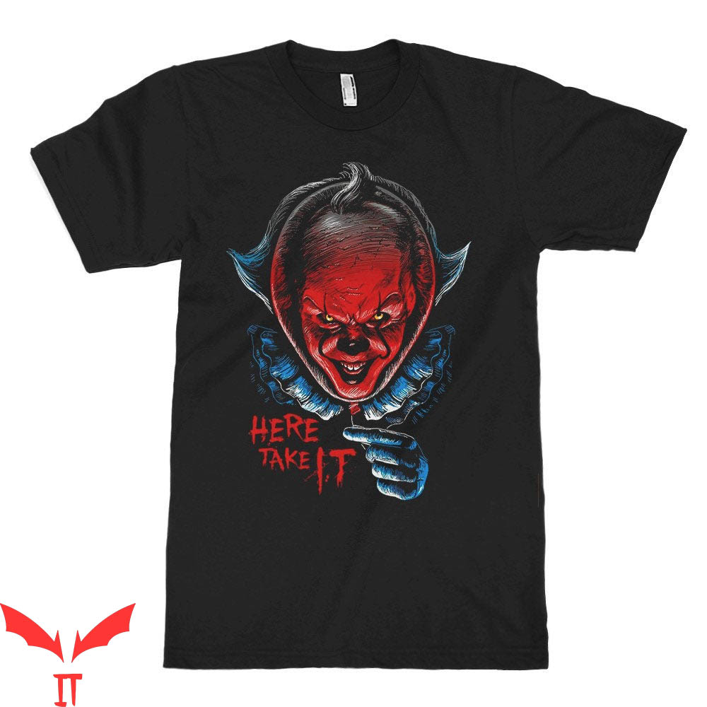 IT The Clown T-Shirt Here Take IT Scary Clown Horror Movie