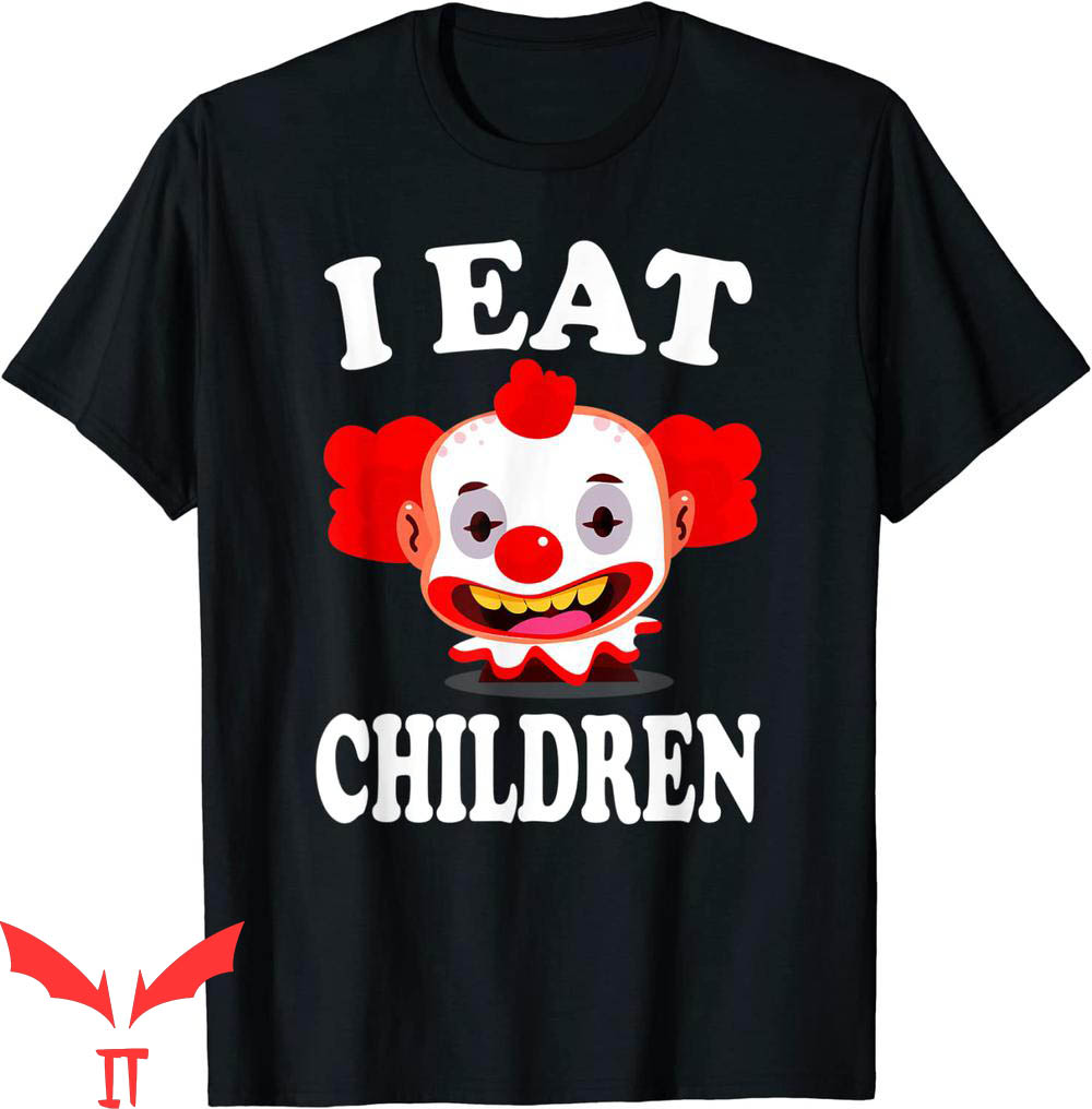 IT The Clown T-Shirt I Eat Children Funny Evil Creepy Clown