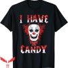 IT The Clown T-Shirt I Have Candy Scary Clown Costume