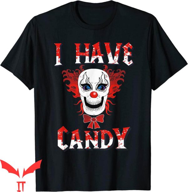 IT The Clown T-Shirt I Have Candy Scary Clown Costume