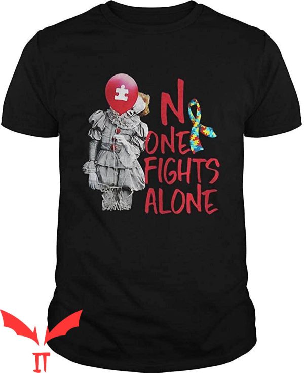IT The Clown T-Shirt No One Fights Alone Autism Awareness