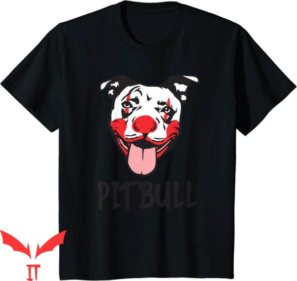 IT The Clown T-Shirt Pitbull Clown Dog Face IT The Movie