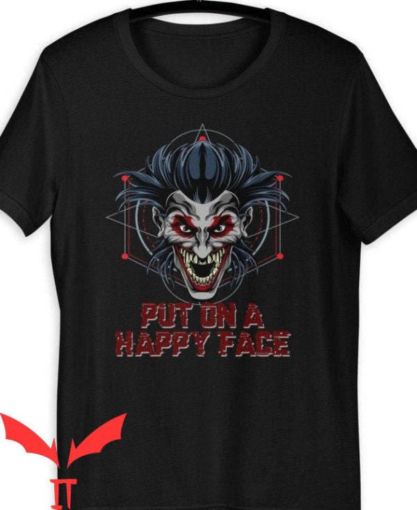 IT The Clown T-Shirt Put On A Happy Face Scary Clown